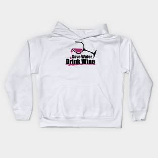 Save Water, Drink Wine Kids Hoodie